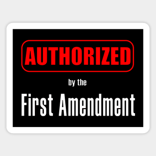 AUTHORIZED by the First Amendment Magnet